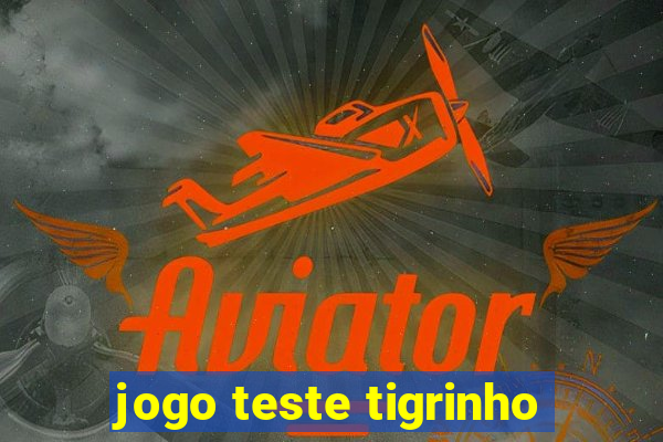 jogo teste tigrinho